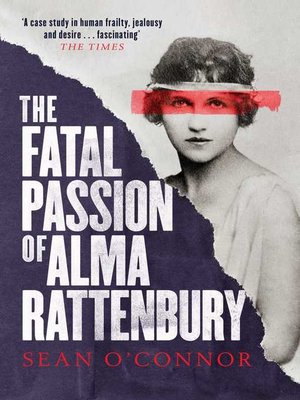 cover image of The Fatal Passion of Alma Rattenbury
